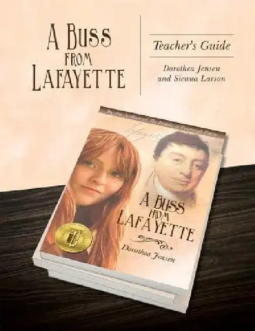 A Buss from Lafayette Teacher's Guide by Dorothea Jensen