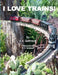 I Love Trains by Joann a. Quitmeyer