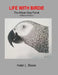 Life with Birdie, The African Grey Parrot by Helen L. Shevel