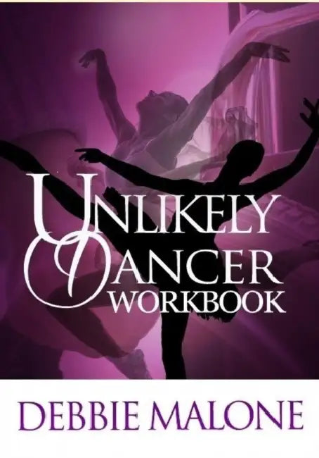 Unlikely Dancer: Workbook by Debbie Malone