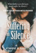 Suffering in Silence: Turn Your Pain into Power by Joanne Kanute