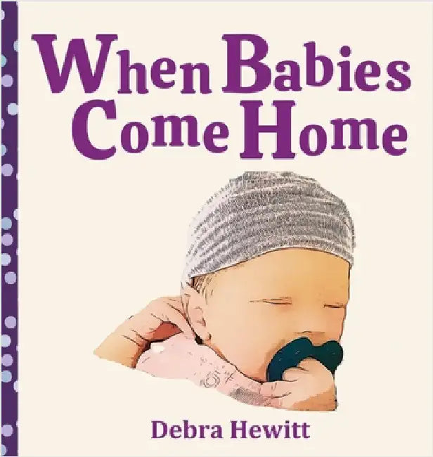 When Babies Come Home by Hewitt, Debra