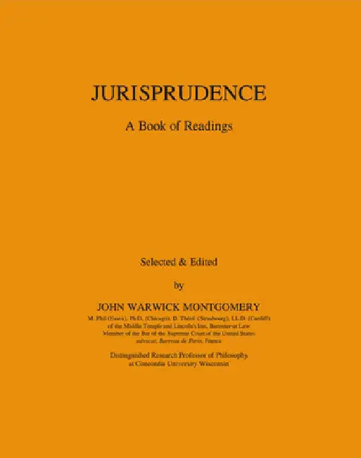 Jurisprudence: A Book of Readings by John Warwick Montgomery