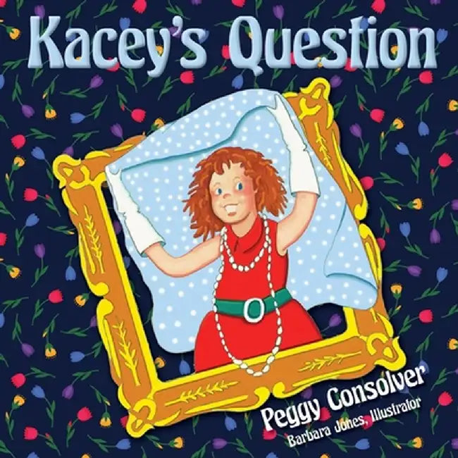 Kaceyas Question: Who Will I Marry? by Peggy Miracle Consolver