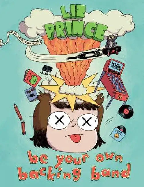 Be Your Own Backing Band by Liz Prince
