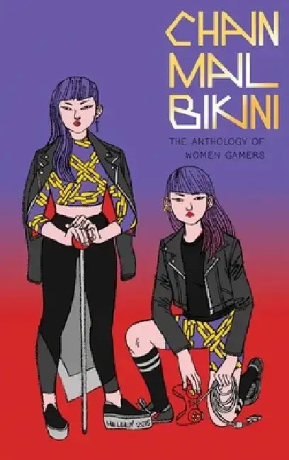 Chainmail Bikini: The Anthology of Women Gamers by Hazel Newlevant