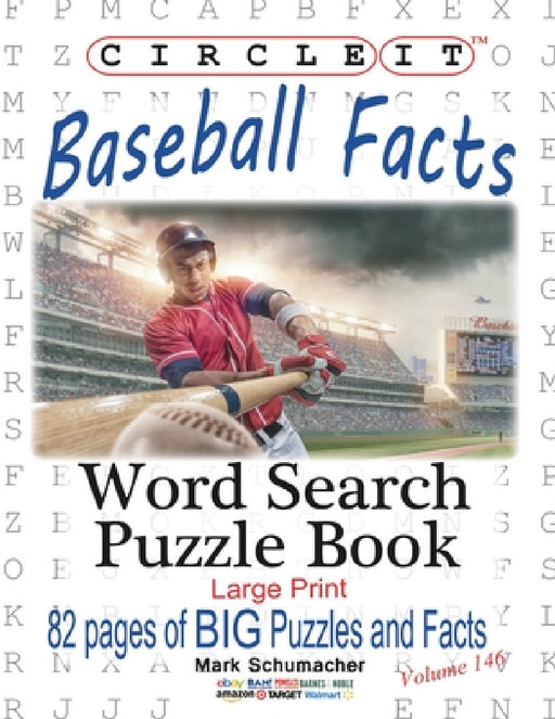 Circle It, Baseball Facts, Word Search, Puzzle Book by Lowry Global Media LLC, Mark Schumacher, Maria Schumacher