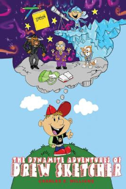 The Dynamite Adventures of Drew Sketcher by Charles Williams