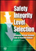 Safety Integrity Level Selection: Systematic Methods Including Layer of Protection Analysis by Edward M. (Ohio State University) Marszal