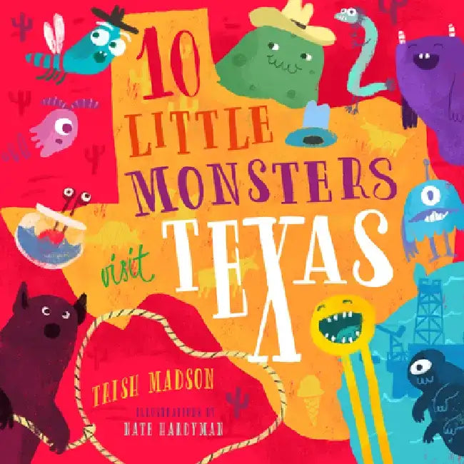 10 Little Monsters Visit Texas: Volume 5 by Trish Madson