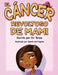El Cáncer Malo De Mamá by Dr Tonya