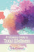 A Woman's Guide to Total Wellness by Mia Cowan