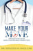 Make Your Move: A Physician's Guide to Clinical and Non-Clinical Alternatives to Medical Practice by Emily Woolcock