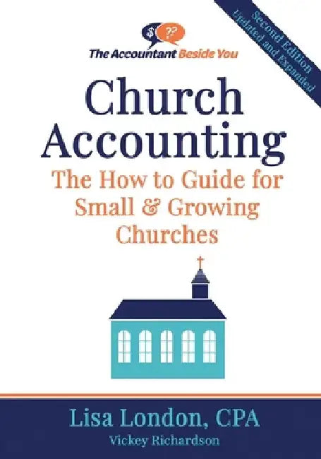 Church Accounting: The How To Guide for Small & Growing Churches by Vickey Richardson