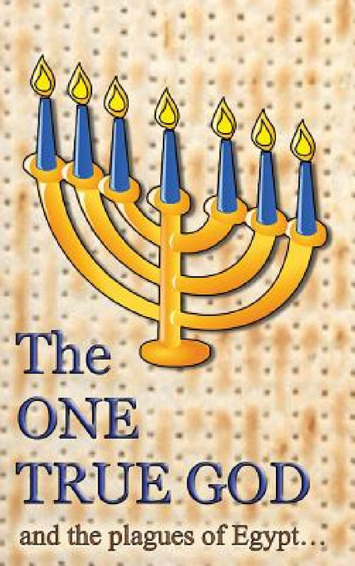 The One True God: and the plagues of Egypt by Minister 2. Others, Ahava Lilburn, Notable Praise