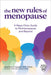 The New Rules of Menopause: A Mayo Clinic Guide to Perimenopause and Beyond by Stephanie Faubion