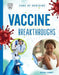 Vaccine Breakthroughs by Heather E. Schwartz
