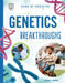 Genetics Breakthroughs by Heather E. Schwartz