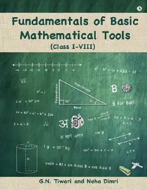 Fundamentals of Basic Mathematical Tools: Class I - VIII by Neha Dimri