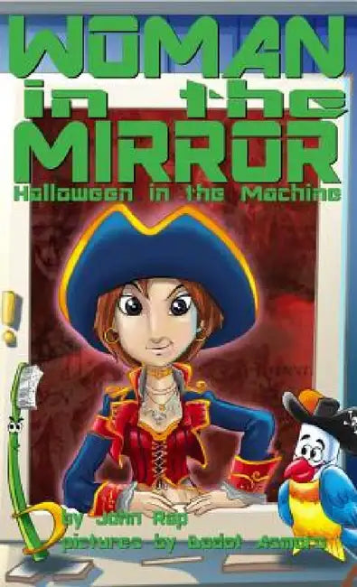 Woman in the Mirror: Halloween in the Machine by John Rap, Dodot Asmorot