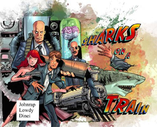 Sharks on a Train - One Shot (Hardcover) by John Rap, Wayne Lowdy, Dinei Ribeiro