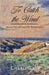 To Catch the Wind: Book One of the NW Wind Series by Charli West