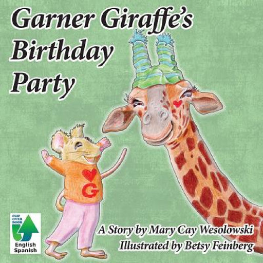 Garner Giraffe's Birthday by Mary Cay Wesolowski, Betsy Hoyt Feinberg