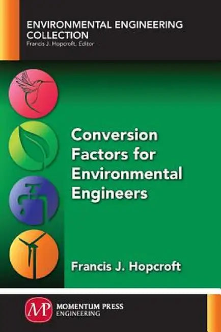 Conversion Factors for Environmental Engineers by Francis J. Hopcroft