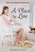 A Place to Live: The Hope Series by Charlotte S. Snead