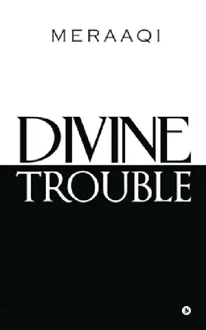 Divine Trouble by Meraaqi