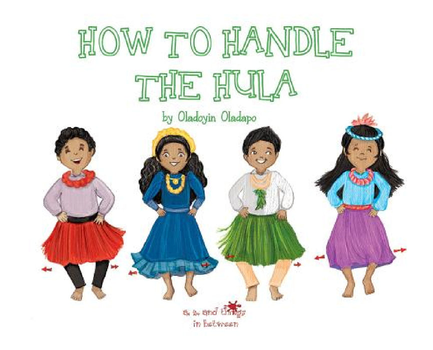 A, Z, and Things in Between: How to Handle the Hula by Oladoyin Oladapo, Baykovska Ira