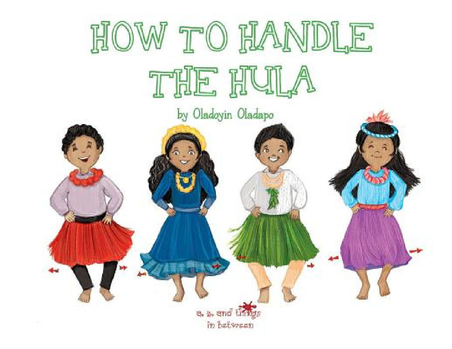 A, Z, and Things in Between: How to Handle the Hula by Oladoyin Oladapo, Baykovska Ira
