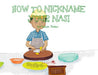 A, Z, and Things in Between: How to Nickname your Nasi by Oladoyin Oladapo, Baykovska Ira