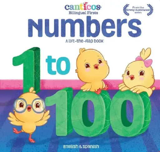 Canticos Numbers 1 to 100: Bilingual Firsts by Susie Jaramillo