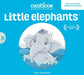 Canticos Little Elephants / Elefantitos: Bilingual Nursery Rhymes by Susie Jaramillo