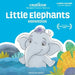 Little Elephants / Elefantitos: Bilingual Nursery Rhymes by Susie Jaramillo