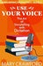 Use Your Voice: The Art of Storytelling with Dictation by Mary Crawford