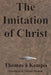 The Imitation of Christ by Thomas À. Kempis