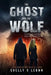 The Ghost and the Wolf by Shelly X. Leonn