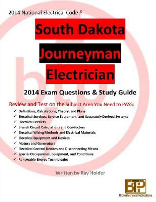 South Dakota 2014 Journeyman Electrician Study Guide by Ray Holder