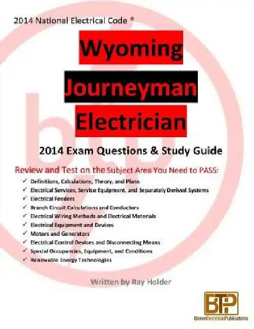 Wyoming 2014 Journeyman Electrician Study Guide by Ray Holder