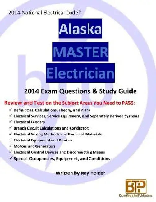 Alaska 2014 Master Electrician Study Guide by Ray Holder