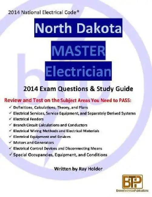 North Dakota 2014 Master Electrician Study Guide by Ray Holder