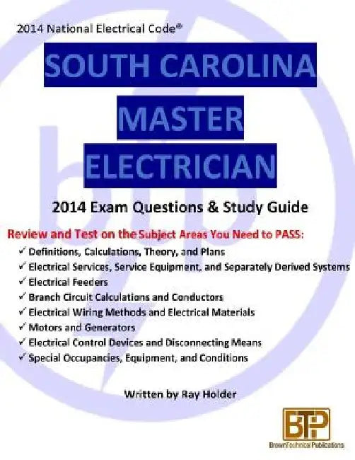 South Carolina 2014 Master Electrician Study Guide by Ray Holder