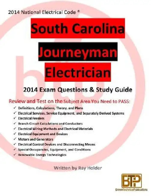 South Carolina 2014 Journeyman Electrician Study Guide by Ray Holder