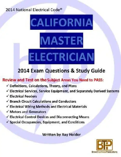 California 2014 Master Electrician Study Guide by Ray Holder