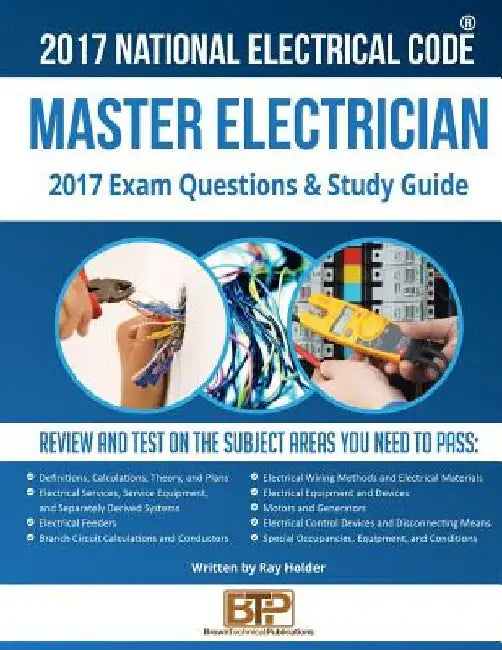 2017 Master Electrician Exam Questions and Study Guide by Ray Holder