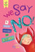 We Say No!: A Child's Guide to Resistance by John Seven