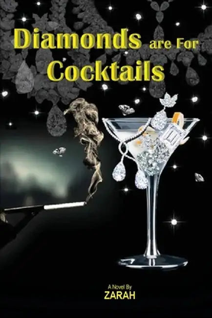 Diamonds are for Cocktails by Zarah Maillard