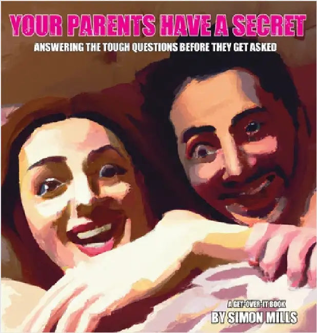 Your Parents Have a Secret by Mills, Simon